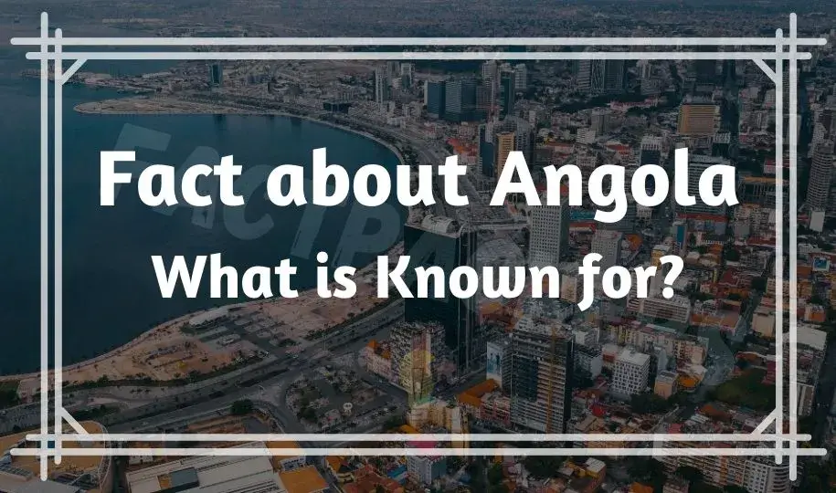 Interesting Fact about Angola Africa
