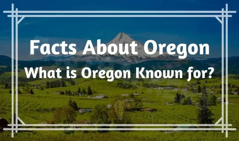 What is Oregon Known for? 40+ Important Facts About Oregon