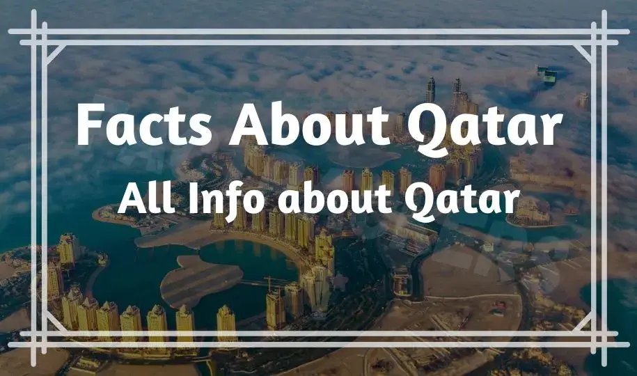 Interesting Facts About Qatar | All Info about Qatar