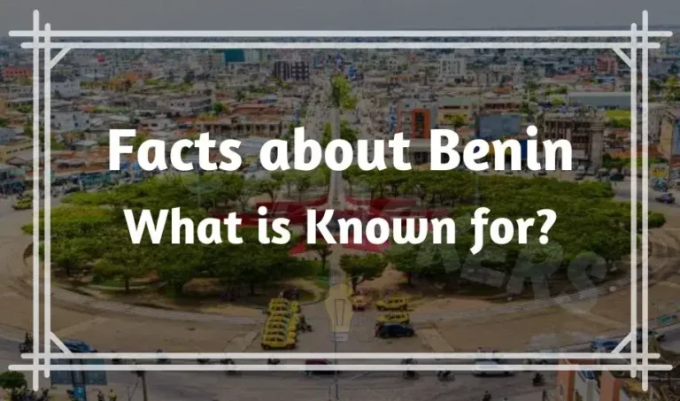 49 Interesting & Fun Facts About Benin | What is Benin Known for?