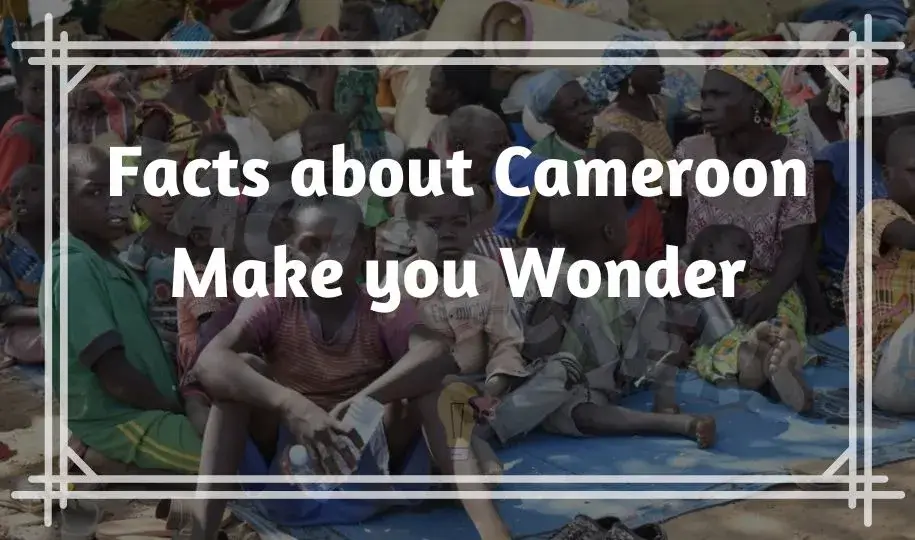 Interesting Fun Facts about Cameroon