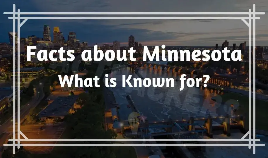 Interesting & Crazy Fun Facts about Minnesota | What is Known for?