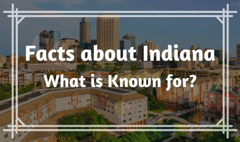 49 Interesting Fun facts about Indiana | What is Known for?