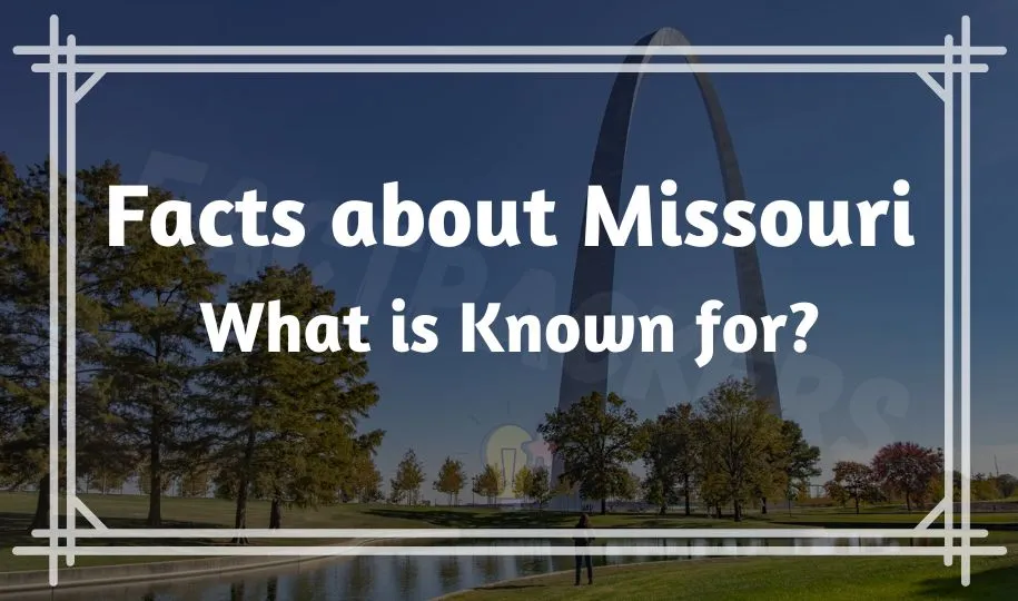76 Interesting facts about Missouri that Make You Wonder