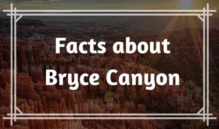 65 Interesting Fun Facts about Bryce Canyon You Should Know