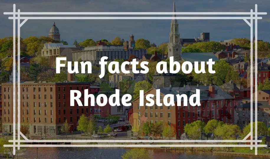 Fun facts about Rhode Island